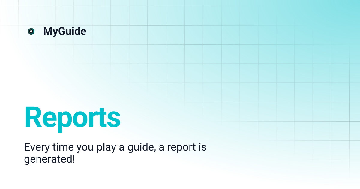Reports | MyGuide